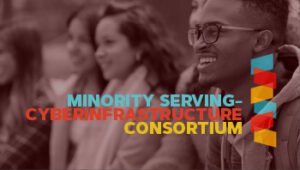 Minority Serving Cyberinfrastructure Consortium graphic